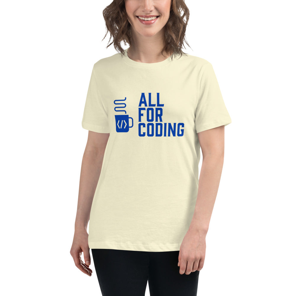 All For Coding - Women's Relaxed T-Shirt