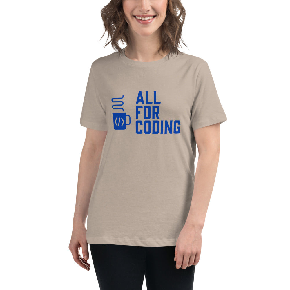 All For Coding - Women's Relaxed T-Shirt