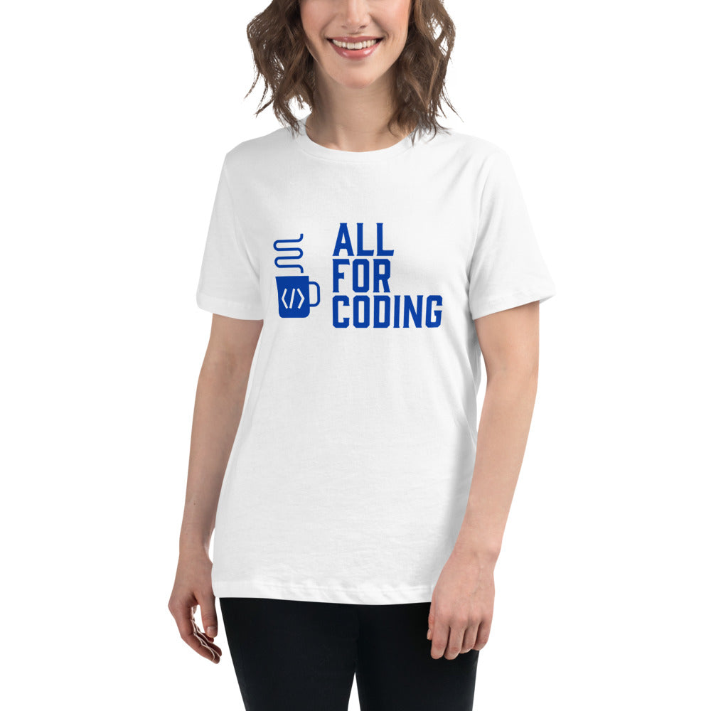 All For Coding - Women's Relaxed T-Shirt