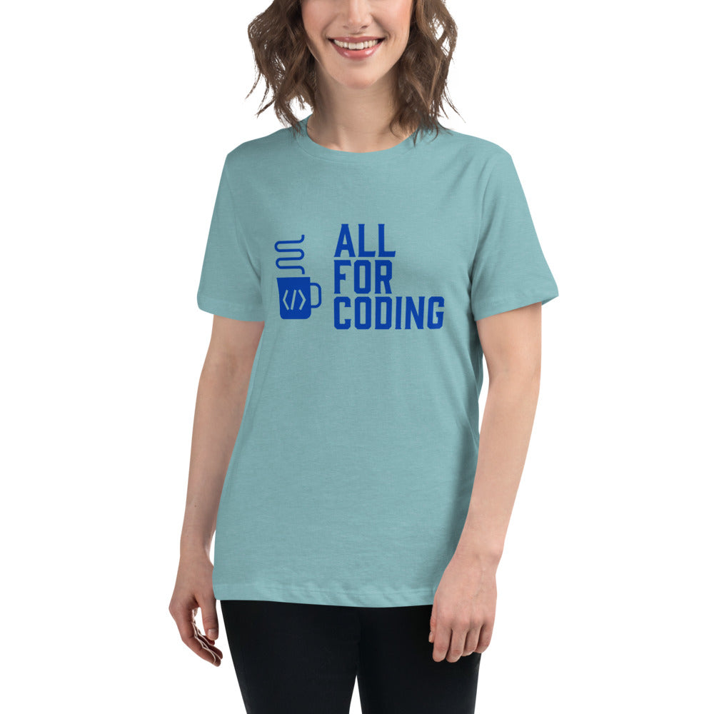 All For Coding - Women's Relaxed T-Shirt