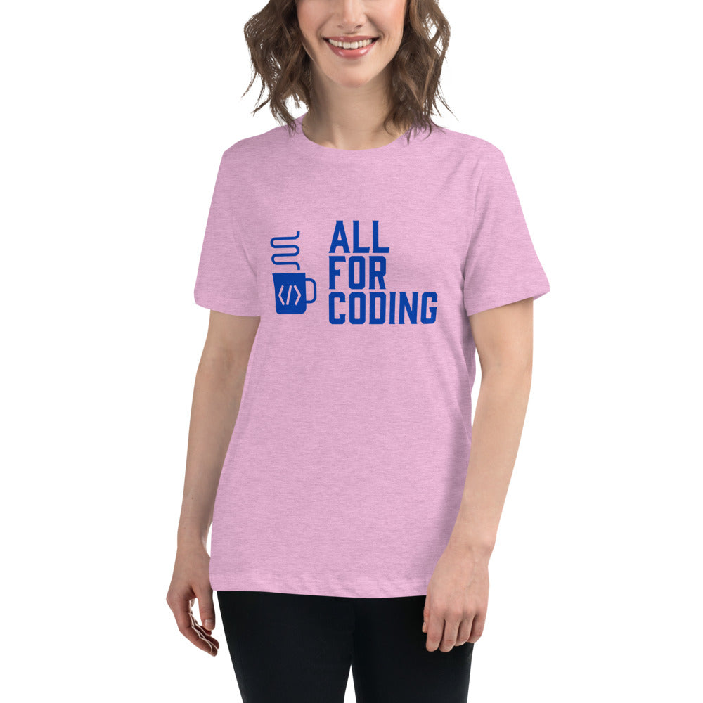 All For Coding - Women's Relaxed T-Shirt